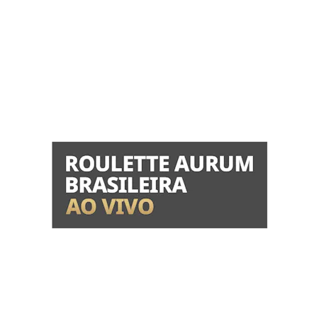 Roulette Aurum Brasileira Ao Vivo em Betfair Cassino