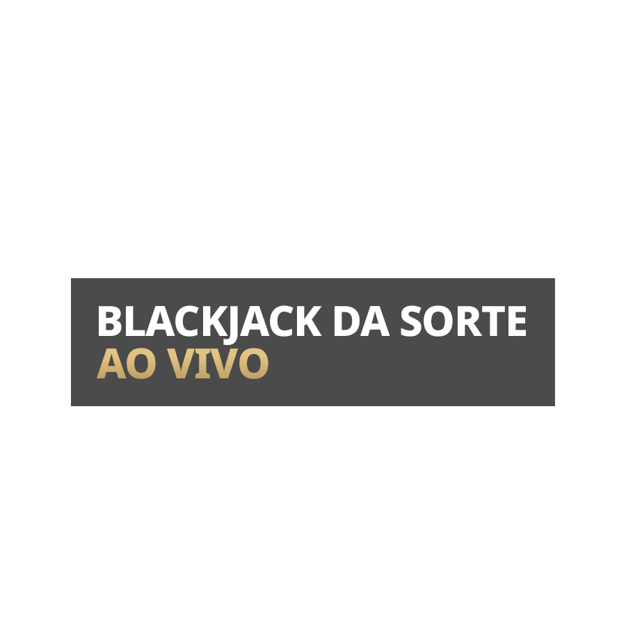 Blackjack da Sorte ao Vivo em Betfair Cassino