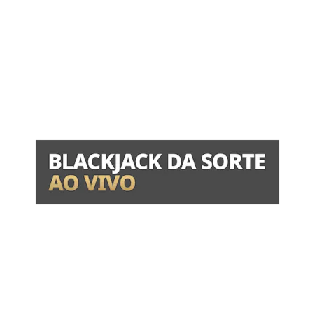 Blackjack da Sorte ao Vivo em Betfair Cassino