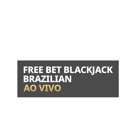 Free Bet Blackjack Brazilian Ao Vivo em Betfair Cassino