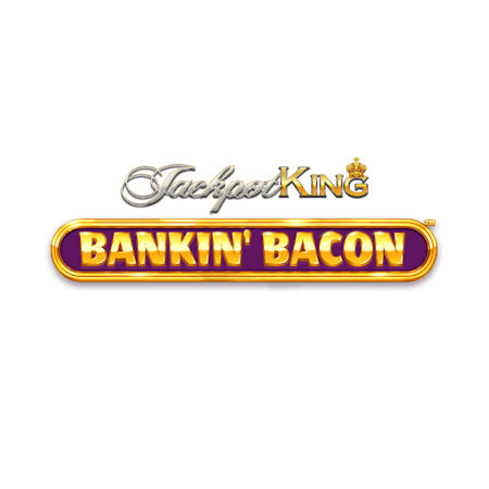 Banking Bacon Jackpot King on Betfair Casino