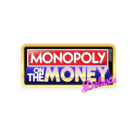 Monopoly On The Money Deluxe den Betfair Kasino