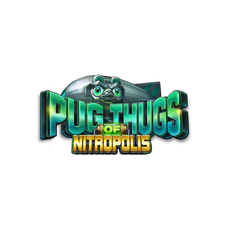 Pug Thugs of Nitropolis - Betfair Casino