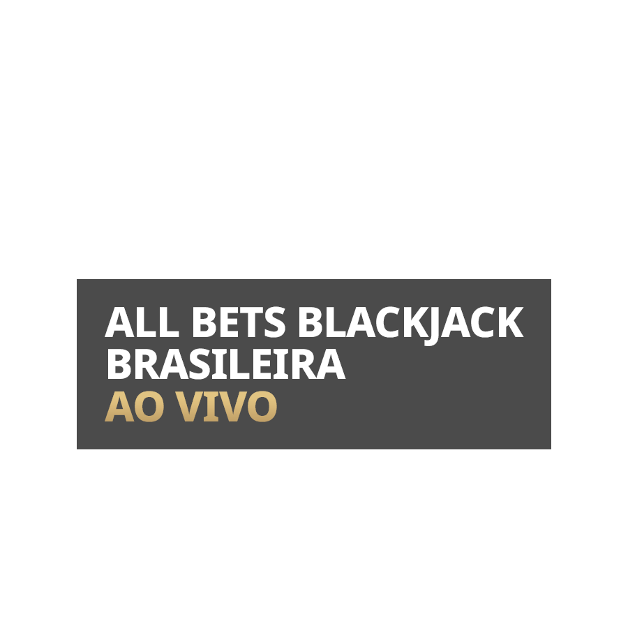 All Bets Blackjack Brasileira Ao Vivo – Betfair Kaszinó