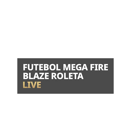 Futebol Mega Fire Blaze Roleta - Betfair Casino