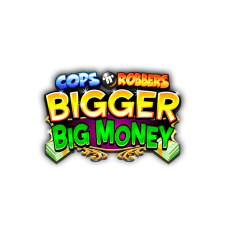 Cops N' Robbers: Bigger Big Money - Betfair Casino