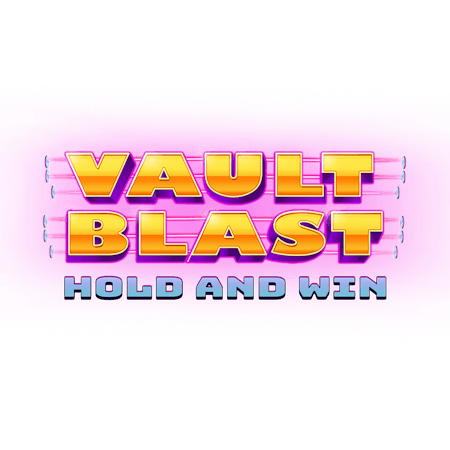 Vault Blast: Hold & Win on Betfair Casino