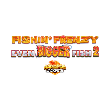 Fishin' Frenzy Even Bigger Fish 2 Rapid Fire on Betfair Bingo
