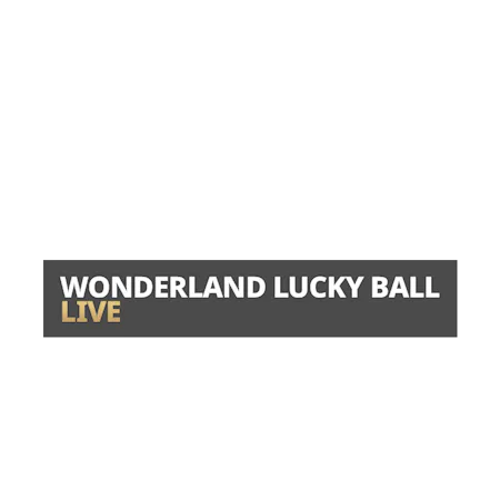 Wonderland Lucky Ball on Betfair Casino