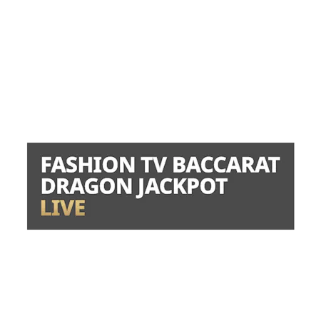 Fashion TV Baccarat Dragon Jackpot Live on Betfair Casino