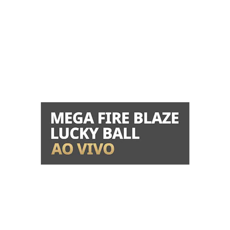 Mega Fire Blaze Lucky Ball Ao Vivo - Betfair Casino