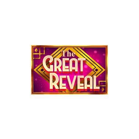 The Great Reveal