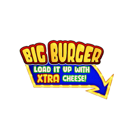 Big Burger Load it up with Xtra cheese - Betfair Casino