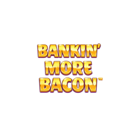 Bankin' More Bacon - Betfair Casino