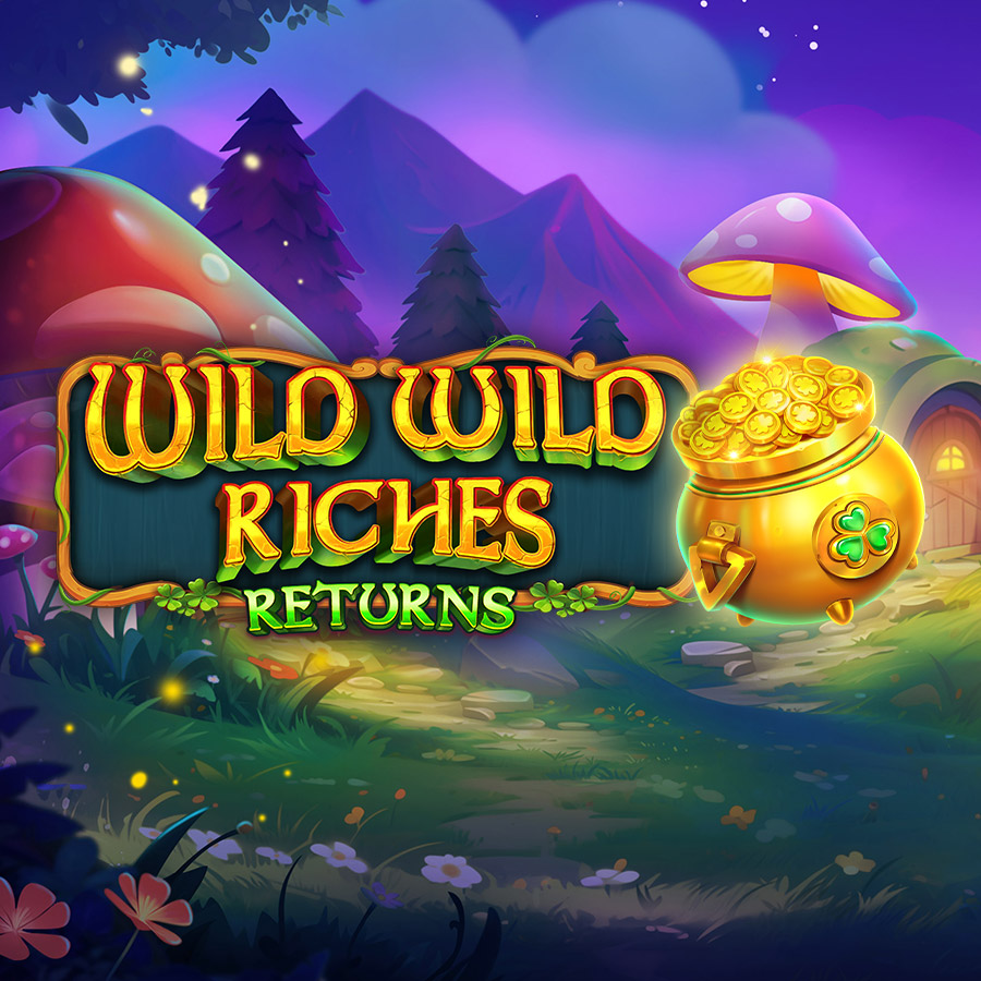 Wild Wild Riches Returns
