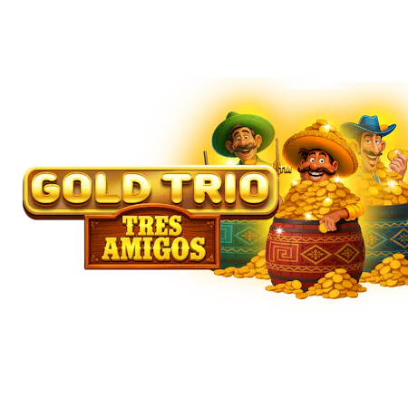 Gold Trio: Tres Amigos™ - Betfair Casino