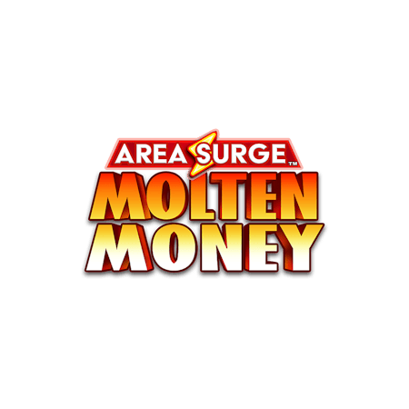 Area Surge™ Molten Money on Betfair Casino