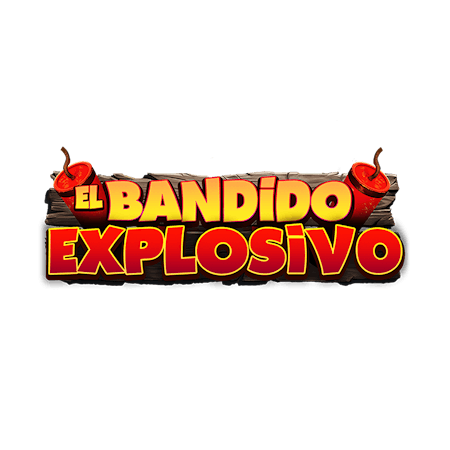 El Bandido Explosivo - Betfair Casino