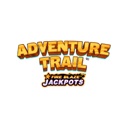 Fire Blaze™: Adventure Trail™ - Betfair Casino