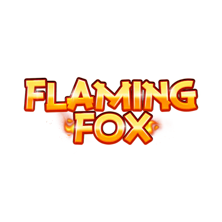 Flaming Fox - Betfair Casinò