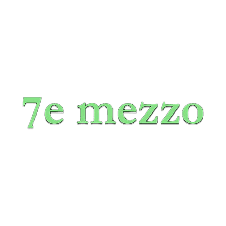 7e Mezzo