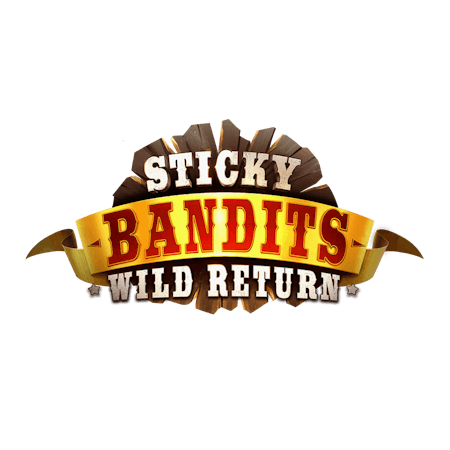 Sticky Bandits Wild Return - Betfair Vegas
