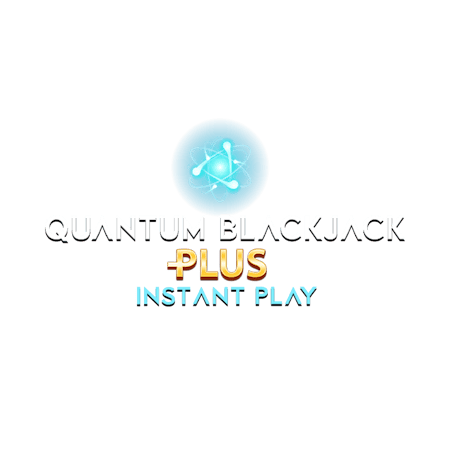 Quantum Blackjack Plus Instant Play