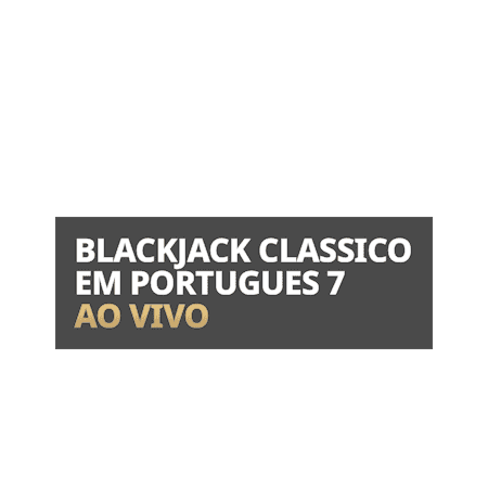 Blackjack Clássico em Português 7 Ao Vivo