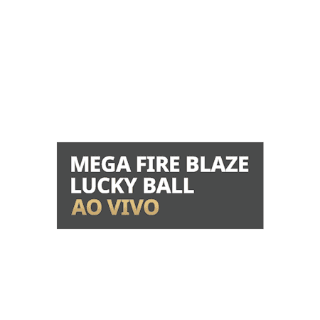 Mega Fire Blaze Lucky Ball Brasileiro Ao Vivo