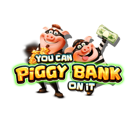 You Can Piggy Bank On It