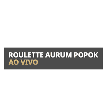 Roulette Aurum PopOK