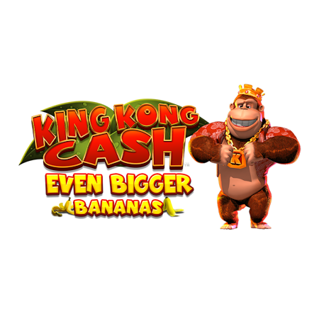 King Kong Cash Even Bigger Bananas