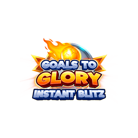 Goals To Glory Instant Blitz