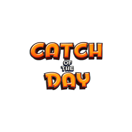 Catch of the Day