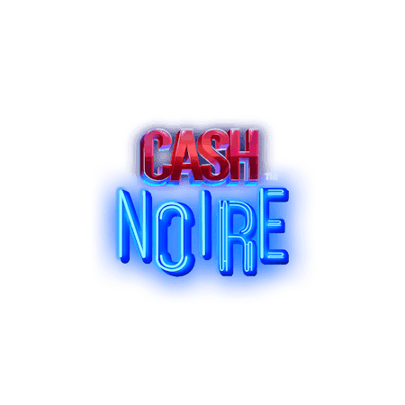 Cash Noire