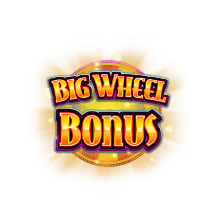 Big Wheel Bonus