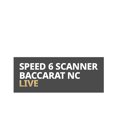 Speed 6 Scanner Baccarat NC