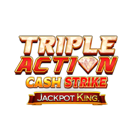 Triple Action Cash Strike Jackpot King