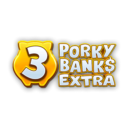 3 Porky Banks Extra
