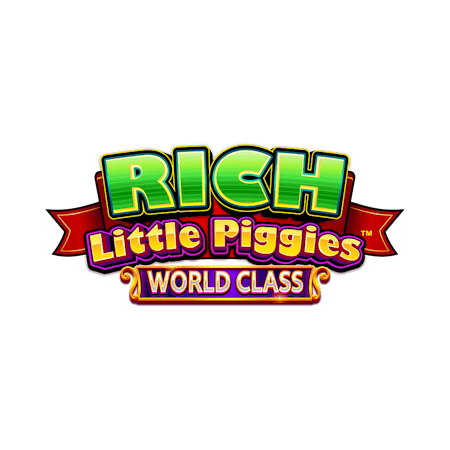 Rich Little Piggies World Class