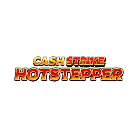 Cash Strike Hot Stepper