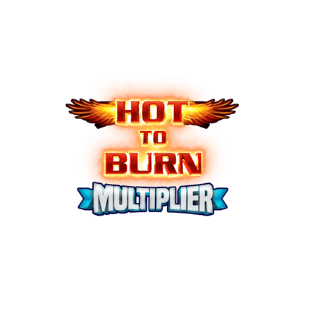 Hot to Burn Multiplier
