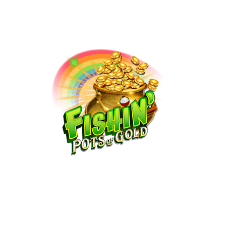 Fishin Pots of Gold