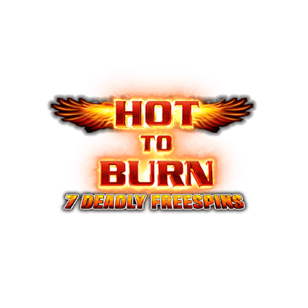 Hot to Burn: 7 Deadly Spins