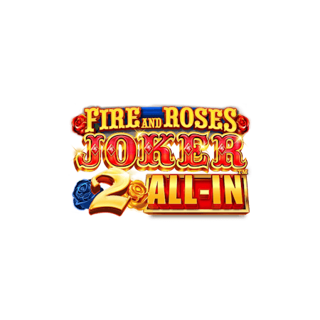 Fire and Roses Joker 2: All In