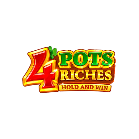 4 Pots of Riches: Hold and Win