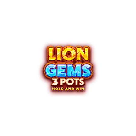 Lion Gems 3 Pots: Hold and Win