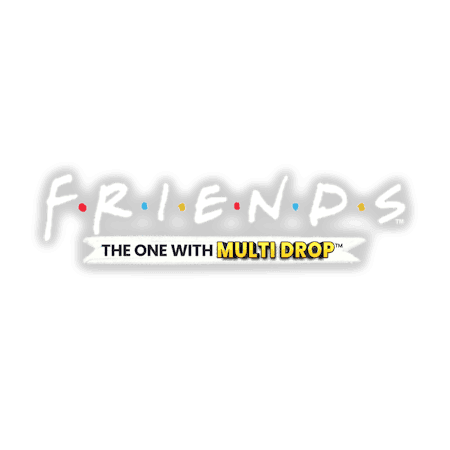 Friends: The One with the Multidrop