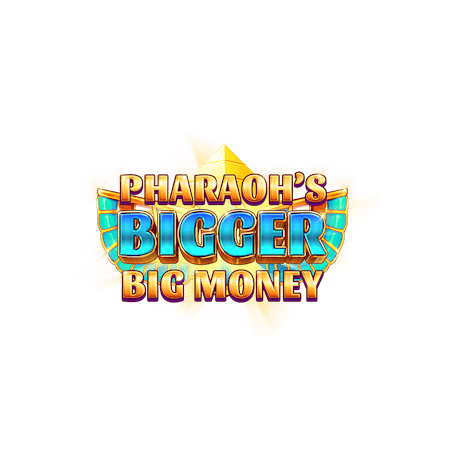 Pharoahs Bigger Big Money