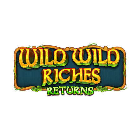Wild Wild Riches Returns